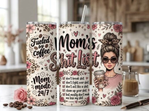 Mom 'S**t' list 20oz tumbler